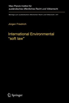 International Environmental “soft law” (eBook, PDF) - Friedrich, Jürgen