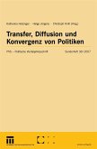 Transfer, Diffusion und Konvergenz von Politiken (eBook, PDF)