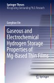Gaseous and Electrochemical Hydrogen Storage Properties of Mg-Based Thin Films (eBook, PDF)