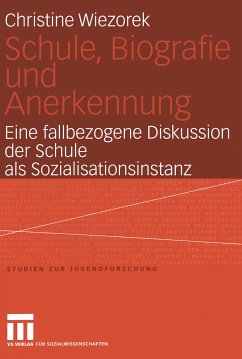 Schule, Biografie und Anerkennung (eBook, PDF) - Wiezorek, Christine