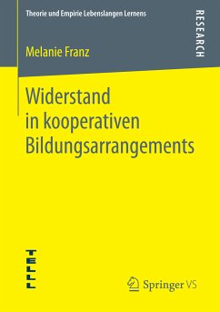 Widerstand in kooperativen Bildungsarrangements (eBook, PDF) - Franz, Melanie