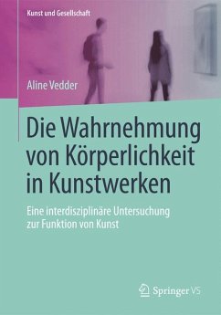 Die Wahrnehmung von Körperlichkeit in Kunstwerken (eBook, PDF) - Vedder, Aline