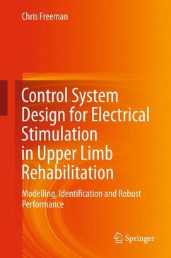 Control System Design for Electrical Stimulation in Upper Limb Rehabilitation (eBook, PDF) - Freeman, Chris