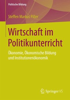 Wirtschaft im Politikunterricht (eBook, PDF) - Piller, Steffen Markus