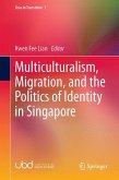 Multiculturalism, Migration, and the Politics of Identity in Singapore (eBook, PDF)