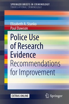 Police Use of Research Evidence (eBook, PDF) - Stanko, Elizabeth A.; Dawson, Paul