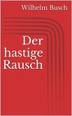 Der hastige Rausch (eBook, ePUB)