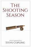 The Shooting Season (The Rush/Chinbroski Series, #2) (eBook, ePUB)