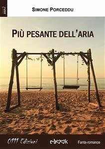 Più pesante dell'aria (eBook, ePUB) - Porceddu, Simone