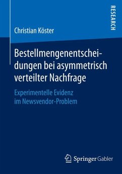 Bestellmengenentscheidungen bei asymmetrisch verteilter Nachfrage (eBook, PDF) - Köster, Dr. Christian