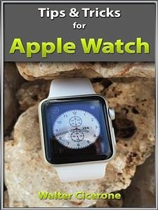 Apple Watch tips & tricks (fixed-layout eBook, ePUB) - Cicerone, Walter