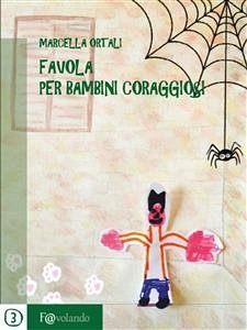 Favola per bambini coraggiosi (eBook, ePUB) - Ortali, Marcella