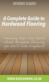 A Complete Guide to Hardwood Flooring (eBook, ePUB)