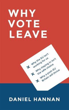 Why Vote Leave - Hannan, Daniel