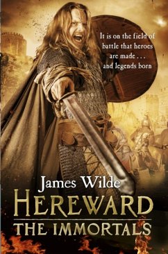 Hereward: The Immortals - Wilde, James