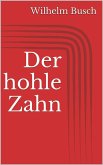 Der hohle Zahn (eBook, ePUB) Der hohle Zahn (eBook, ePUB)