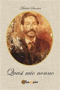 Quasi mio nonno (eBook, PDF) - Sarrica, Michele