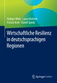Wirtschaftliche Resilienz in deutschsprachigen Regionen (eBook, PDF)