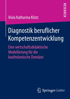 Diagnostik beruflicher Kompetenzentwicklung (eBook, PDF) - Klotz, Viola Katharina