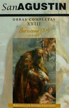 Sermones 3 : 117-183 : Evangelio de San Juan, Hechos de los Apóstoles y Cartas apostólicas - Agustín, Santo