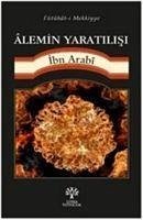 Alemin Yaratilisi - Ibn Arabi, Muhyiddin