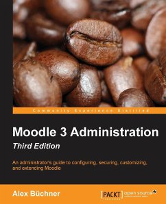Moodle 3 Administration - Third Edition - Büchner, Alex