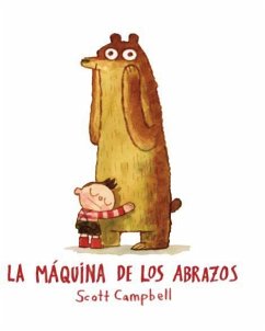 La máquina de los abrazos - Campbell, J. Scott