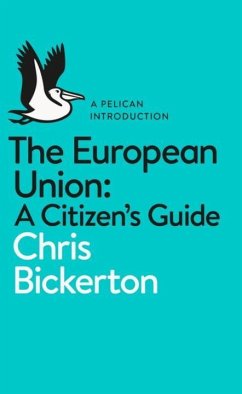 The European Union: A Citizen's Guide - Bickerton, Chris