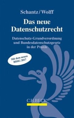 Das neue Datenschutzrecht - Schantz, Peter;Wolff, Heinrich A.
