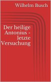 Der heilige Antonius - letzte Versuchung (eBook, ePUB) Der heilige Antonius - letzte Versuchung (eBook, ePUB)