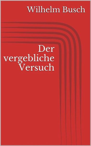 Der vergebliche Versuch (eBook, ePUB)