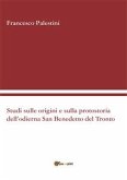 Studi sulle origini e sulla protostoria dell'odierna San Benedetto del Tronto (eBook, PDF)