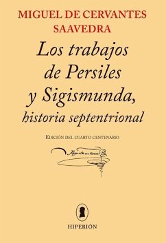 Los trabajos de Persiles y Sigismunda : historia septentrional - Cervantes Saavedra, Miguel de