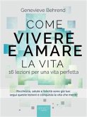 Come vivere e amare la vita (eBook, ePUB)