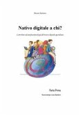 Nativo digitale a chi? (eBook, PDF)