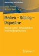 Medien - Bildung - Dispositive (eBook,... - Bild 1
