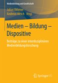Medien – Bildung – Dispositive (eBook, PDF)