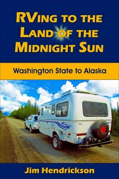 Cover RVing to the Land of the Midnight Sun (eBook, ePUB)