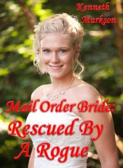 Cover Mail Order Bride: Rescued By A Rogue (Rescued Western Historical Mail Order Brides, #1) (eBook, ePUB)