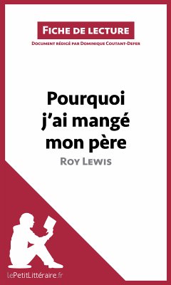 Pourquoi j'ai mangé mon père de Roy Lewis (Fiche de lecture) (eBook, ePUB) - lePetitLitteraire; Coutant-Defer, Dominique