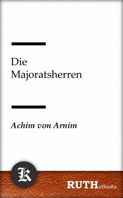 Die Majoratsherren (eBook, ePUB) - Arnim, Achim Von