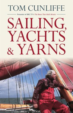 Sailing, Yachts & Yarns (eBook, ePUB) - Cunliffe, Tom