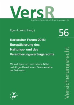 Karlsruher Forum 2015: Europäisierung des Haftungs- und des Versicherungsvertragsrechts (eBook, PDF) - Basedow, Jürgen; Schulte-Nölke, Hans