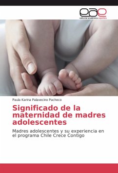 Significado de la maternidad de madres adolescentes - Palavecino Pacheco, Paula Karina