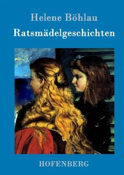 Ratsmädelgeschichten - Böhlau, Helene