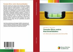 Tensão Ética entre Racionalidades: Tensão Ética entre Racionalidades: