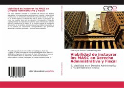 Viabilidad de instaurar los MASC en Derecho Administrativo y Fiscal - Gutiérrez Ocegueda, Gelacio Juan Ramón