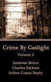 Crime by Gaslight - Volume 2 (eBook, ePUB)