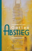 Gottes-Abstieg (eBook, ePUB) Gottes-Abstieg (eBook, ePUB)