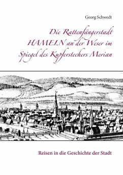 Die Rattenfängerstadt Hameln an der Weser im Spiegel des Kupferstechers Merian (eBook, ePUB)